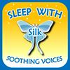 undefined Sleep with Silk: Soothing Voices