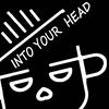 undefined Into Your Head