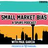 undefined Small Market Bias: A San Antonio Spurs Podcast
