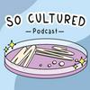 undefined So Cultured Podcast