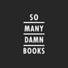 undefined So Many Damn Books