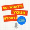 undefined So What's Your Story?
