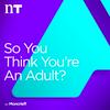 undefined So You Think You're an Adult