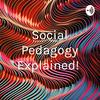 undefined Social Pedagogy Explained!