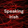 undefined Speaking Irish