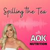 undefined Spilling The Tea with Aok Nutrition