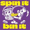 undefined Spin It or Bin It