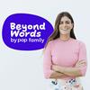 undefined Beyond Words by Pop Family
