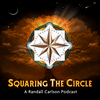 undefined Squaring The Circle, A Randall Carlson Podcast