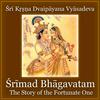 undefined Śrīmad Bhāgavatam - The Story of the Fortunate One