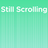 undefined Still Scrolling