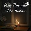 undefined Story Time with Asha Teacher - Malayalam Stories