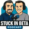 undefined Stuck in Beta Podcast