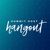 undefined Summit Host Hangout®