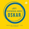 undefined Swedish podcast for beginners (Lätt svenska med Oskar)