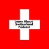 undefined Learn About Switzerland - Podcast