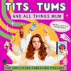 undefined Tits, Tums and All Things Mum