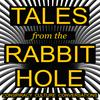 undefined Tales From The Rabbit Hole
