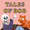 undefined Tales of Bob