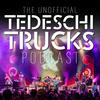 undefined The Unofficial Tedeschi Trucks Podcast