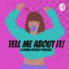 undefined Tell Me About It - A Shona Project Podcast