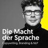 undefined Die Macht der Sprache – Psychologie für Copywriting, Branding und Verkauf