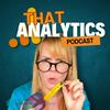 undefined That Analytics Podcast