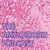 undefined The Amyloidosis Podcast