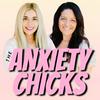 undefined The Anxiety Chicks