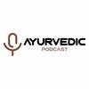 undefined The Ayurvedic Podcast