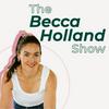 undefined The Becca Holland Show