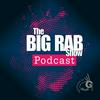 undefined The Big Rab Show Podcast