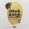 undefined The Black and Irish Podcast