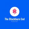 undefined The Blackburn End Podcast