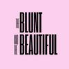 undefined The Blunt and The Beautiful