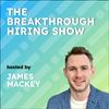 undefined The Breakthrough Hiring Show: Modern Recruiting, AI, and Talent Strategy