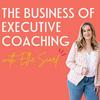 undefined The Business of Executive Coaching
