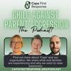 undefined The Capa Podcast - Understanding Child Against Parent Aggression, from Capa First Response CIC