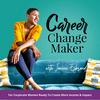 undefined Career Change Maker | Career Clarity, Career Opportunities, Career Pivots, Burnout, Corporate Job, Portfolio Career