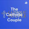undefined The Catholic Couple