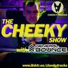 undefined The Cheeky Show with General Bounce