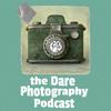 undefined The Dare Photography Podcast