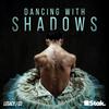 undefined Dancing with Shadows | Legacy