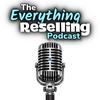 undefined The Everything Reselling Podcast