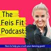 undefined The Feis Fit Podcast