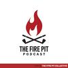 undefined The Fire Pit Podcast