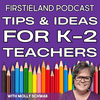 undefined Firstieland Podcast For Elementary Teachers: Education Teaching Tips And Ideas For Kindergarten And First Grade