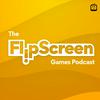 undefined The FlipScreen Games Podcast