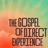 undefined The Gospel of Direct Experience