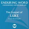 undefined The Gospel of Luke – Enduring Word Media Server